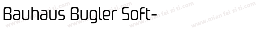 Bauhaus Bugler Soft字体转换